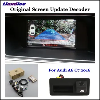 Masina retrovizoare Inversă Parcare Camera Pentru Audi A6 C7 4G 2016 2017 2018 2019 HD Camera de Rezervă Originale Modernizarea screen Decoder