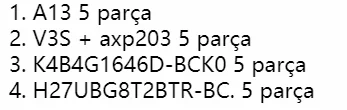 5pcs pentru fiecare V3S AXP203 A13 K4B4G1646D-BCK0 H27UBG8T2BTR-BC (SY8009AAAC 50buc)
