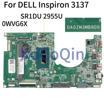 KoCoQin Laptop placa de baza Pentru DELL Inspiron 11 3137 Placa de baza NC-0WVG6X 0WVG6X DA0ZM3MB8D0 SR1DU 2955U